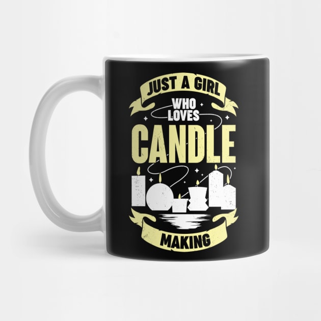 Just A Girl Who Loves Candle Making by Dolde08